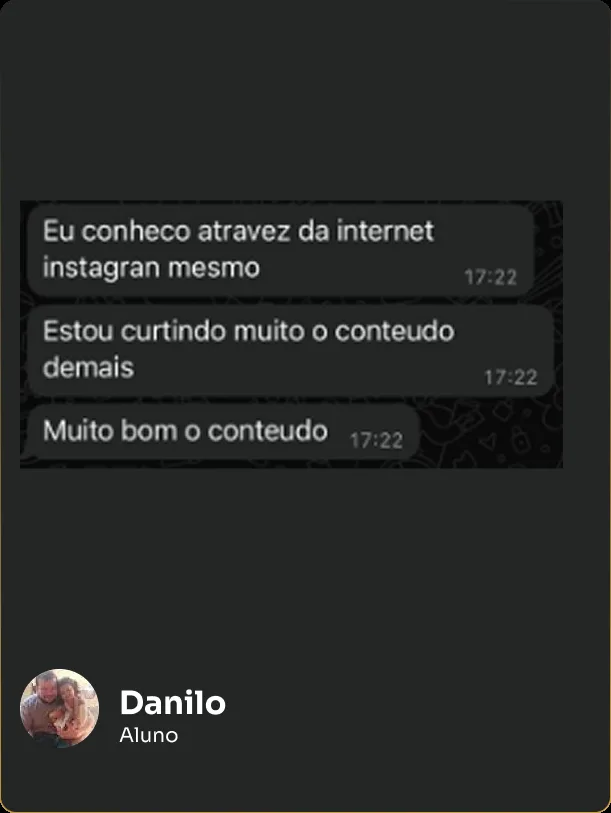 Mensagens do aluno Danilo: conheceu pelo Instagram, está curtindo muito o conteúdo