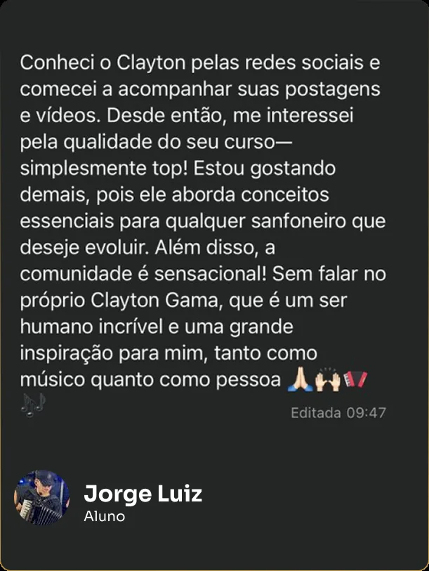 Mensagem do aluno Jorge Luiz: o curso aborda conceitos essenciais para qualquer sanfoneiro que deseja evoluir